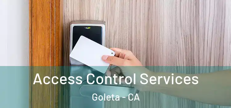 Access Control Services Goleta - CA