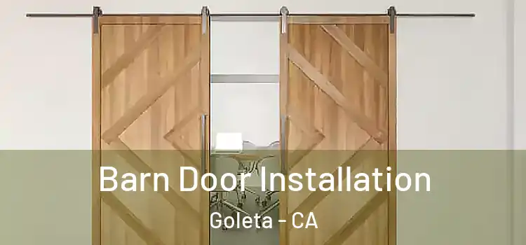 Barn Door Installation Goleta - CA