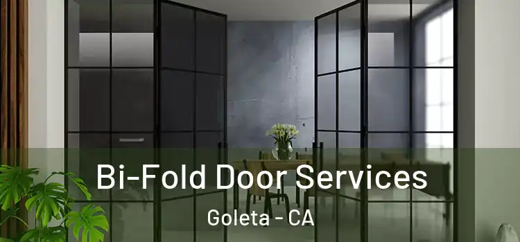 Bi-Fold Door Services Goleta - CA
