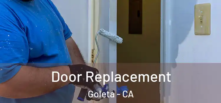 Door Replacement Goleta - CA