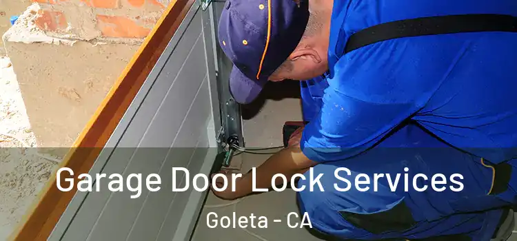 Garage Door Lock Services Goleta - CA