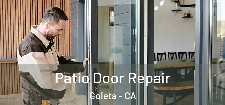 Patio Door Repair Goleta - CA