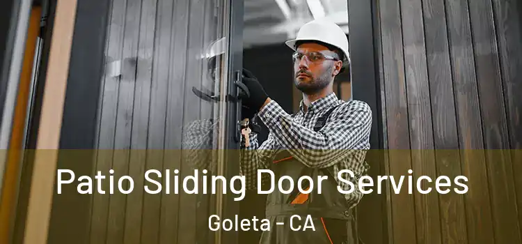 Patio Sliding Door Services Goleta - CA