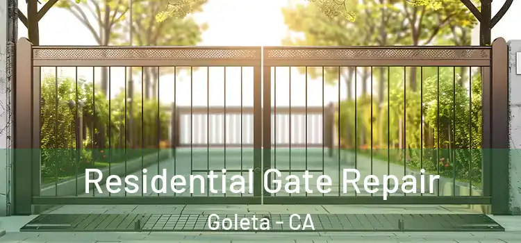 Residential Gate Repair Goleta - CA