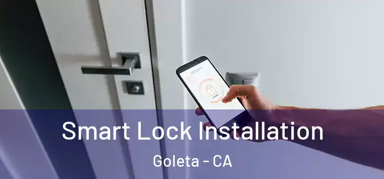 Smart Lock Installation Goleta - CA